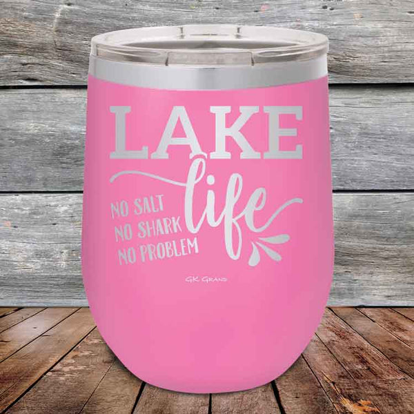 Lake Life No Salt No Shark No Problem - Powder Coated Etched Tumbler