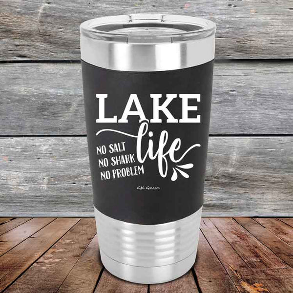 Lake Life No Salt No Shark No Problem - Premium Silicone Wrapped Engraved Tumbler