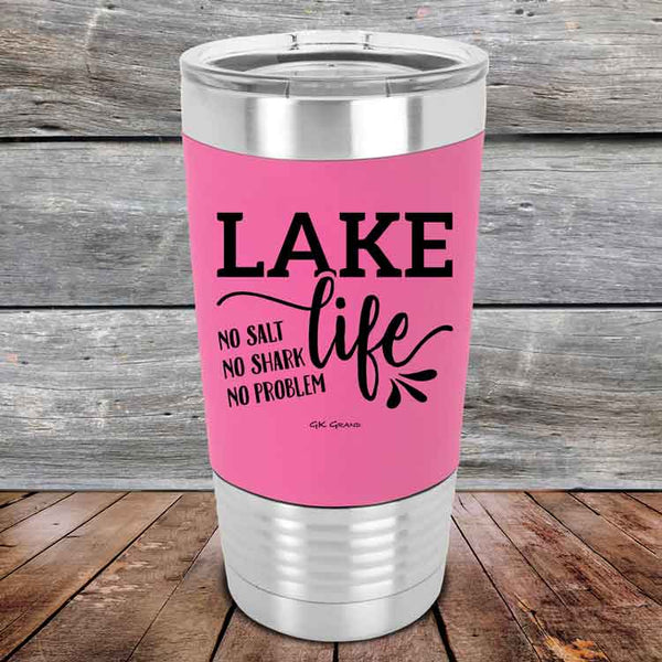 Lake Life No Salt No Shark No Problem - Premium Silicone Wrapped Engraved Tumbler