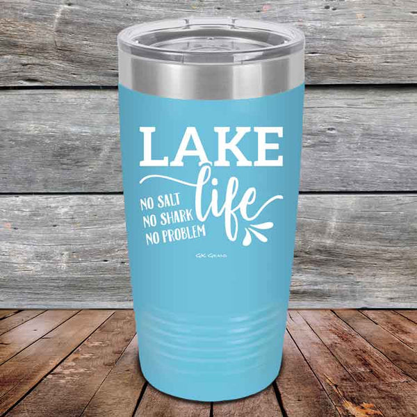 Lake Life No Salt No Shark No Problem - Powder Coated Etched Tumbler