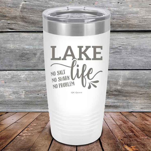 Lake Life No Salt No Shark No Problem - Powder Coated Etched Tumbler