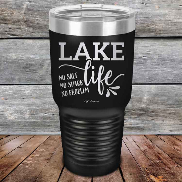 Lake Life No Salt No Shark No Problem - Powder Coated Etched Tumbler