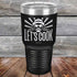 Let's Cook - Powder Coated Etched Tumbler