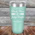 products/Let_s-Drink-Wine-And-Judge-People-30oz-Teal_TPC-30z-06-5194.jpg