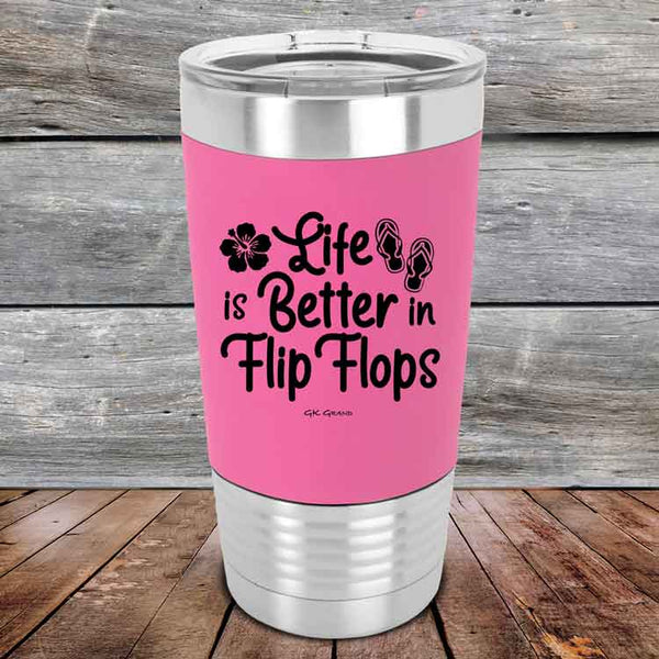 Life is Better in Flip Flops - Premium Silicone Wrapped Engraved Tumbler