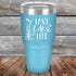 Love Lake Life - Powder Coated Etched Tumbler