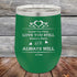 products/Loved-You-Then-Love-You-Still-Always-Have-Always-Will-I-Love-You-12oz-Green_TPC-12Z_15-5008.jpg