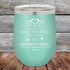 products/Loved-You-Then-Love-You-Still-Always-Have-Always-Will-I-Love-You-12oz-Teal_TPC-12Z_06-5008.jpg