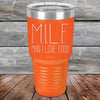 MILF Man I Love Food - Powder Coated Etched Tumbler