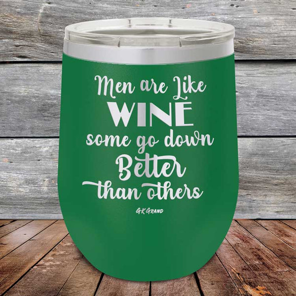 Men Are Like WINE Some Go Down Better Than Others - Powder Coated Etched Tumbler