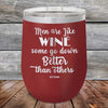 Men Are Like WINE Some Go Down Better Than Others - Powder Coated Etched Tumbler