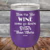 Men Are Like WINE Some Go Down Better Than Others - Powder Coated Etched Tumbler