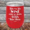 Men Are Like WINE Some Go Down Better Than Others - Powder Coated Etched Tumbler