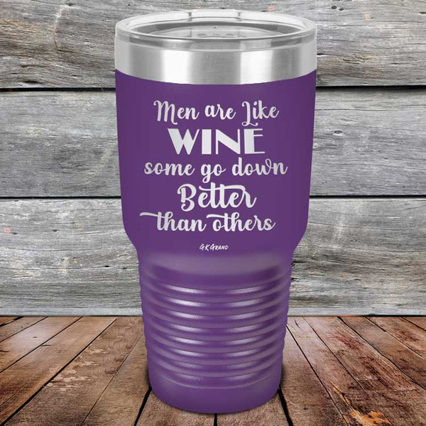 Men Are Like WINE Some Go Down Better Than Others - Powder Coated Etched Tumbler