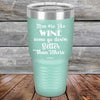 Men Are Like WINE Some Go Down Better Than Others - Powder Coated Etched Tumbler