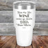 products/Men-Are-Like-Wine-Some-Go-Down-Better-than-Others-30oz-White-TPC-30Z-14-5046.jpg