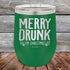 products/Merry-Drunk-I_m-Christmas-12oz-Green_TPC-12z-15-5593.jpg