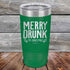 products/Merry-Drunk-I_m-Christmas-20oz-Green_TPC-20z-15-5594.jpg