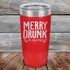 products/Merry-Drunk-I_m-Christmas-20oz-Red_TPC-20z-03-5594.jpg