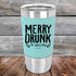 products/Merry-Drunk-I_m-Christmas-20oz-Teal_TSW-20z-06-5596.jpg