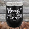 Mommy's Wine Down Starts Now - Powder Coated Etched Tumbler