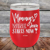 Mommy's Wine Down Starts Now - Powder Coated Etched Tumbler