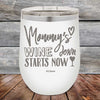 Mommy's Wine Down Starts Now - Powder Coated Etched Tumbler