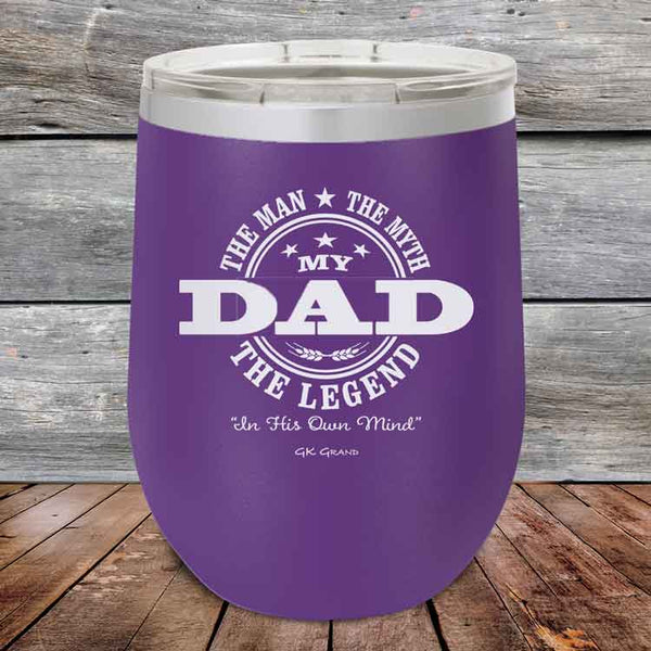 My Dad The Man The Myth The Legend In His Own Mind- Powder Coated Etched Tumbler