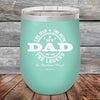 My Dad The Man The Myth The Legend In His Own Mind- Powder Coated Etched Tumbler