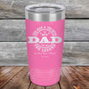 My Dad - The Man The Myth The Legend "In His Own Mind" - Powder Coated Etched Tumbler