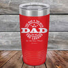 My Dad - The Man The Myth The Legend "In His Own Mind" - Powder Coated Etched Tumbler