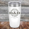 My Dad - The Man The Myth The Legend "In His Own Mind" - Powder Coated Etched Tumbler