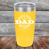 My Dad - The Man The Myth The Legend "In His Own Mind" - Powder Coated Etched Tumbler