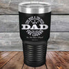 My Dad - The Man The Myth The Legend "In His Own Mind" - Powder Coated Etched Tumbler