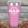 My Dad - The Man The Myth The Legend "In His Own Mind" - Powder Coated Etched Tumbler