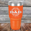 My Dad - The Man The Myth The Legend "In His Own Mind" - Powder Coated Etched Tumbler