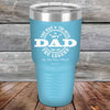 My Dad - The Man The Myth The Legend "In His Own Mind" - Powder Coated Etched Tumbler