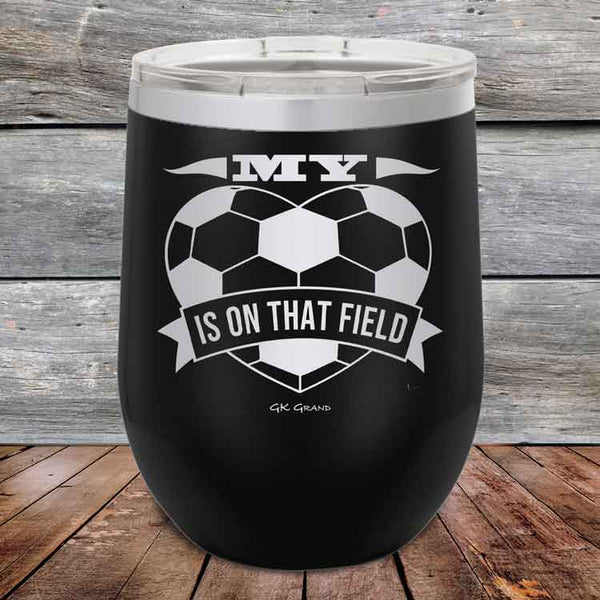 My Heart is on that field - Soccer Mom Dad - Powder Coated Etched Tumbler