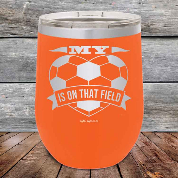 My Heart is on that field - Soccer Mom Dad - Powder Coated Etched Tumbler