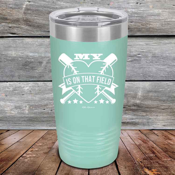 My Heart is on that field (Baseball Mom Dad) - Powder Coated Etched Tumbler