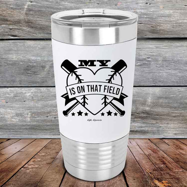 My Heart is on that field (Baseball Mom Dad) - Premium Silicone Wrapped Engraved Tumbler