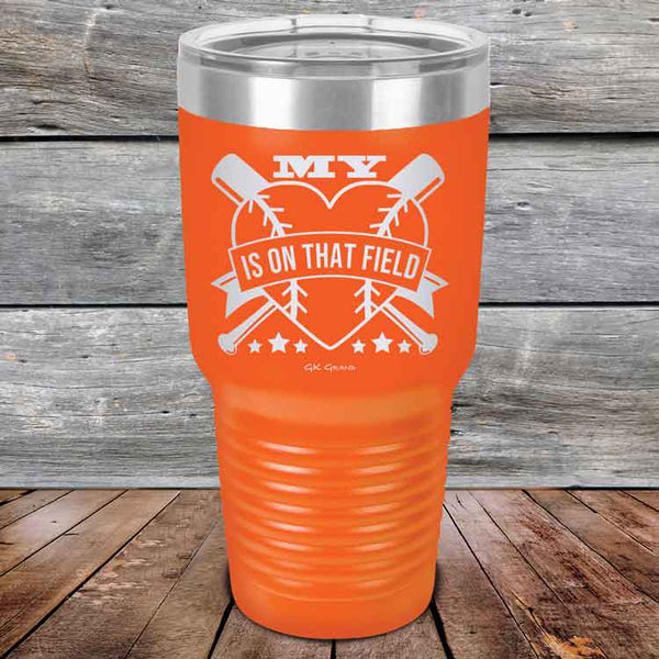 My Heart is on that field (Baseball Mom Dad) - Powder Coated Etched Tumbler