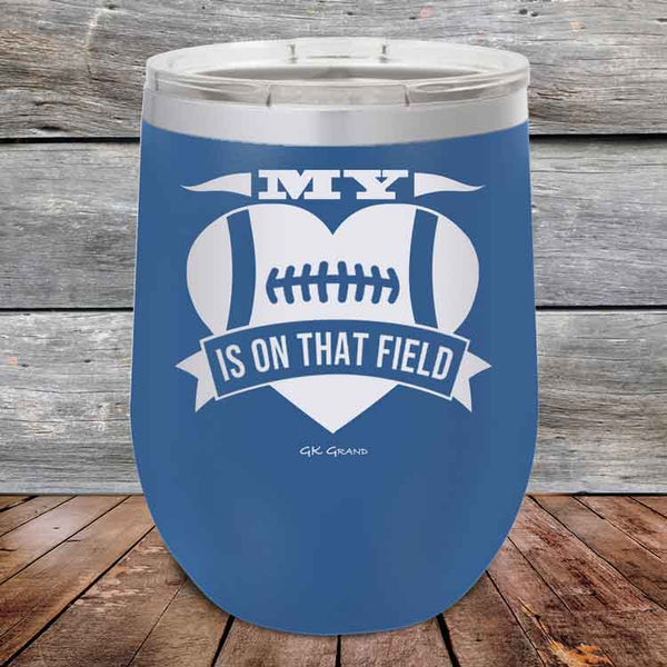 My Heart is on that field - Football Mom Dad - Powder Coated Etched Tumbler