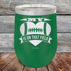 My Heart is on that field - Football Mom Dad - Powder Coated Etched Tumbler