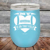 My Heart is on that field - Football Mom Dad - Powder Coated Etched Tumbler