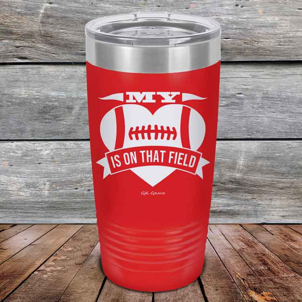 My Heart is on that field - Football Mom Dad - Powder Coated Etched Tumbler