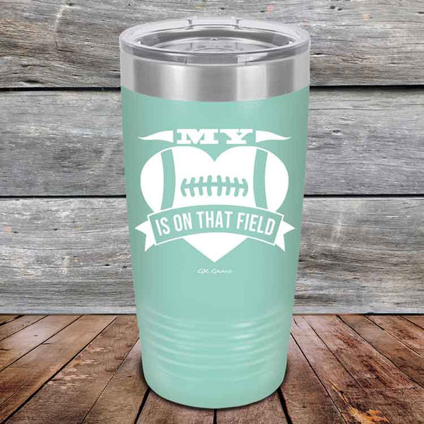 My Heart is on that field - Football Mom Dad - Powder Coated Etched Tumbler