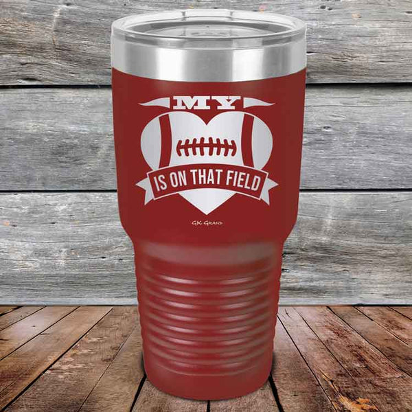 My Heart is on that field - Football Mom Dad - Powder Coated Etched Tumbler