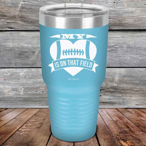 My Heart is on that field - Football Mom Dad - Powder Coated Etched Tumbler