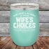 products/Never-laugh-at-your-wife_s-choices-You_re-one-of-them-12oz-Teal_TPC-12z-06-5521.jpg